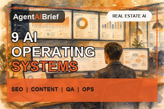 9 AI systems running a real estate business AgentAIBrief cover.